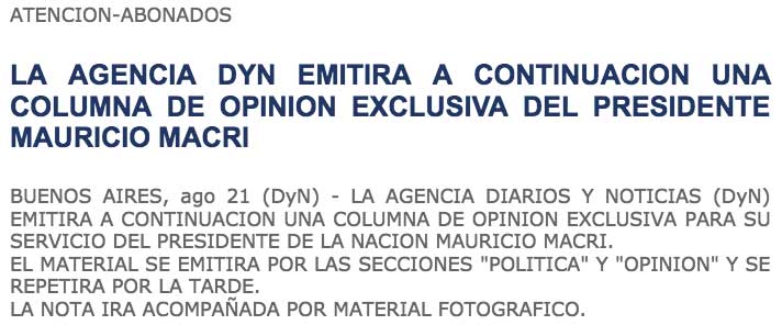 Así comunicó la Agencia de Noticias del Grupo Clarín la exclusiva columna presidencial.